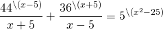 \[ \frac<<44^<\backslash (x - 5)></noscript>>><<x + 5>> + \frac <<36^<\backslash (x + 5)>>><<x - 5>> = 5^ <\backslash (x^2 - 25)>\]» width=»238″ height=»44″/></p> <div style=